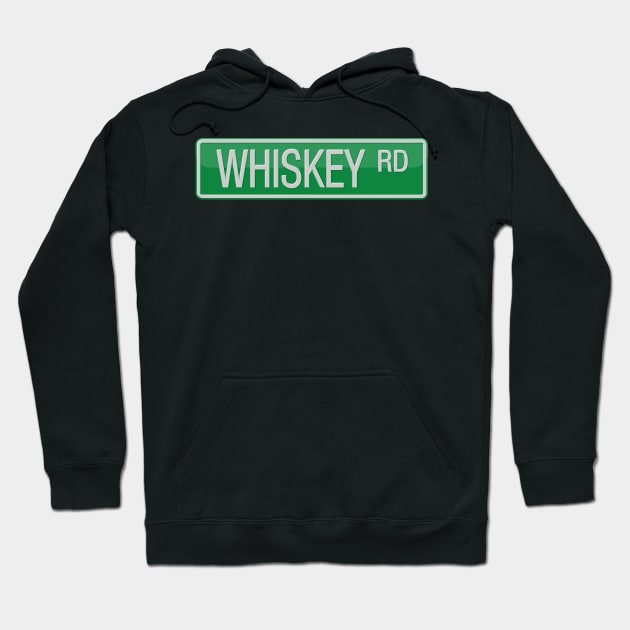 Whiskey Road Street Sign T-shirt Hoodie by reapolo